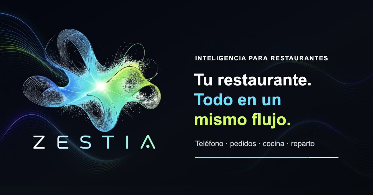 Zestia: teléfono, pedidos, cocina y reparto en un mismo flujo